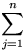 $\displaystyle\sum_{j=1}^{n}$